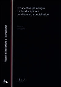 9788867414482 - Prospettive plurilingui e interdisciplinari nel discorso specialistico