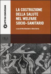 9788867417032 - La costruzione della salute nel welfare socio-sanitario