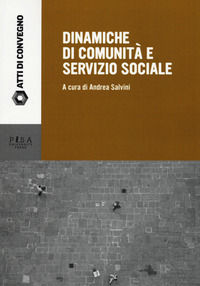 9788867417414 - Dinamiche di comunità e servizio sociale