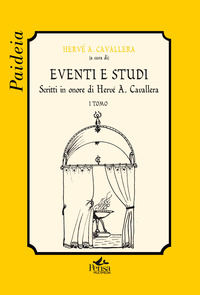 9788867604128 - Eventi e Studi. Scritti in onore di Hervé A. Cavallera. Vol. 1