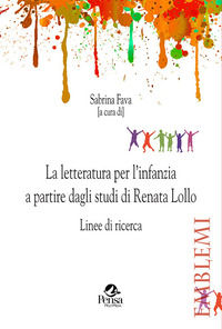 9788867608089 - La letteratura per l'infanzia a partire dagli studi di Renata Lollo. Linee di ricerca