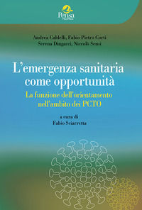 9788867608652 - L'emergenza sanitaria come opportunità. La funzione dell'orientamento nell'ambito dei PCTO