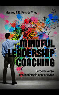 9788867631155 - Mindful leardeship coaching. Percorsi verso una leadership consapevole