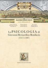 9788867662685 - La psicologia di Giovanni Bernardino Bonifacio (1517-1597)