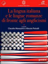 9788867974092 - La lingua italiana e le lingue romanze di fronte agli anglicismi