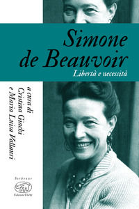 9788867998456 - Simone De Beauvoir. Libertà e necessità