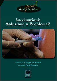 9788868320539 - Vaccinazioni soluzione o problema? Riedizioni degli opuscoli di Cartaduemila 1, 2, 3 e guide alla salute 21