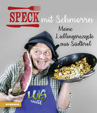 9788868393793 - Speck mit Schmorrn. Meine Lieblingsrezepte aus Südtirol