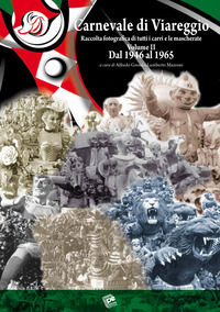 9788868472900 - Carnevale di Viareggio. Raccolta fotografica di tutti i carri e le mascherate. Ediz. illustrata. Vol. 2: Dal 1946 al 196