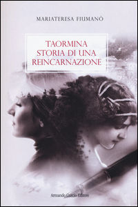 9788868681555 - Taormina. Storia di una reincarnazione