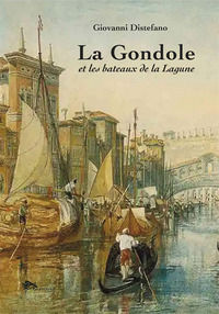 9788868693794 - La gondole et les bateaux de la lagune