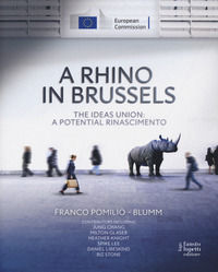 9788868742805 - A Rhino in Brussels. The ideas union: a potential Rinascimento