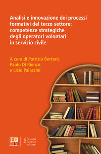 9788868743048 - Analisi e innovazione dei processi formativi del terzo settore: competenze strategiche degli operatori volontari in serv