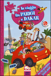 9788868904210 - In viaggio fra Parigi e Dakar. Ediz. a colori. Con gadget