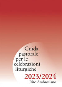 9788868946371 - Guida pastorale per le celebrazioni liturgiche 2023/2024. Rito ambrosiano