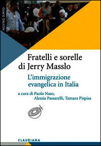 9788868980115 - Fratelli e sorelle di Jerry Masslo. L'immigrazione evangelica in Italia