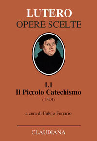 9788868982041 - Il piccolo catechismo (1529). Testo tedesco a fronte