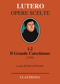 9788868982058 - Il grande catechismo (1529)