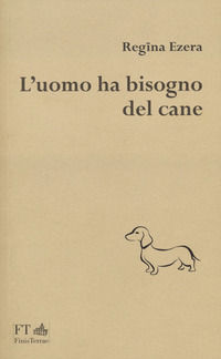 9788869040214 - L'uomo ha bisogno del cane