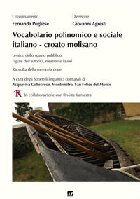 9788869493775 - Vocabolario polinomico e sociale italiano-croato molisano. Lessico dello spazio pubblico. Figure dell'autorità, mestieri