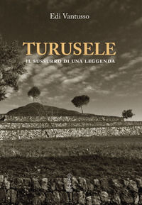 9788869550843 - Turusele. Il sussurro di una leggenda