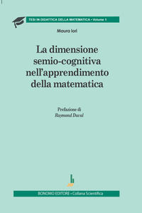 9788869722578 - La dimensione semio-cognitiva nell'apprendimento della matematica