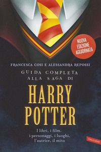 9788869879654 - Guida completa alla saga di Harry Potter. I libri, i film, i personaggi, i luoghi, l'autrice, il mito. Nuova ediz.