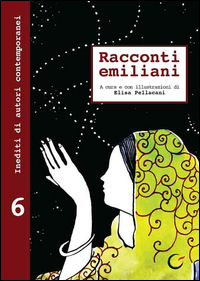 9788869880001 - Racconti emiliani. Inediti di autori contemporanei. Vol. 6