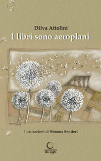 9788869880704 - I libri sono aeroplani. Ediz. illustrata