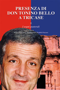 9788869942976 - Presenza di don Tonino Bello a Tricase. Vol. 2: I sogni pastorali