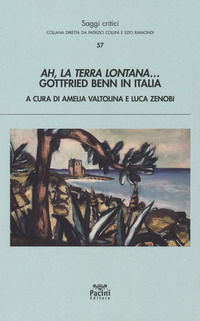 9788869954412 - Ah, la terra lontana... Gottfried Benn in Italia