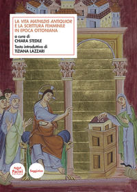 9788869959745 - La Vita Mathildis antiquior e la scrittura femminile in epoca ottoniana