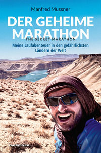 9788870739855 - Der geheime Marathon. The secret marathon. Meine Laufabenteuer in den gefährlichsten Ländern der Welt