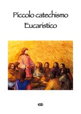 9788870946505 - Piccolo catechismo eucaristico