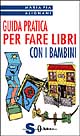 9788871062518 - Guida pratica per fare libri con i bambini