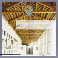 9788871156897 - Gianni Braghieri. Architetture senza tempo