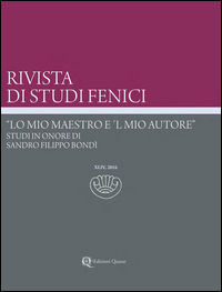 9788871407340 - Rivista di studi fenici (2016). Ediz. multilingue. Vol. 44: «Lo mio maestro e 'l mio autore». Studi in onore di Sandro F