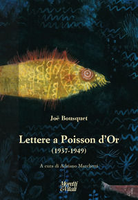 9788871868684 - Lettere a Poisson d'Or (1937-1949)