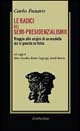 9788872847015 - Le radici del semi-presidenzialismo. Viaggio alle origini di un modello cui si guarda in Italia