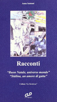 9788873992165 - Racconti: Buon Natale, universo mondo-Stalina, un amore di gatta