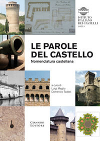 9788874319114 - Le parole del castello. Nomenclatura castellana