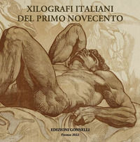 9788874680580 - Xilografi italiani del primo Novecento. Ediz. illustrata