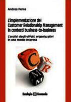 9788874886586 - L' implementazione del customer relationship management in contesti business to business