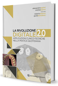 9788874920907 - La rivoluzione digitale 2.0. Applicazioni clinico-tecniche nella pratica quotidiana