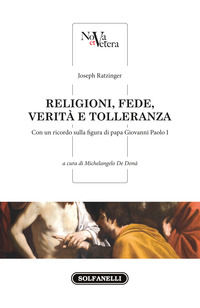 9788874976461 - Religioni, fede, verità e tolleranza