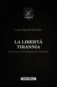 9788874979059 - La libertà tirannia