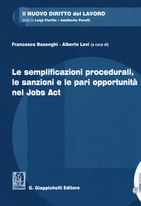 9788875243920 - Le semplificazioni procedurali, le sanzioni e le pari opportunità nel Jobs Act. Con Contenuto digitale per download e ac