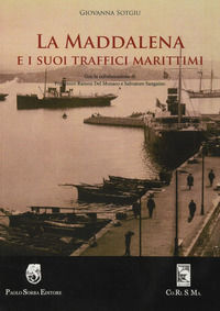 9788875380809 - La Maddalena e i suoi traffici marittimi