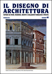 9788875460327 - Il disegno di architettura. Notizie su studi, ricerche, archivi e collezioni pubbliche e private. Vol. 40