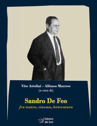 9788875532505 - Sandro De Feo. Fra teatro, cinema, letteratura